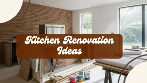 Kitchen Renovation Ideas