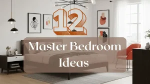 Master Bedroom Ideas