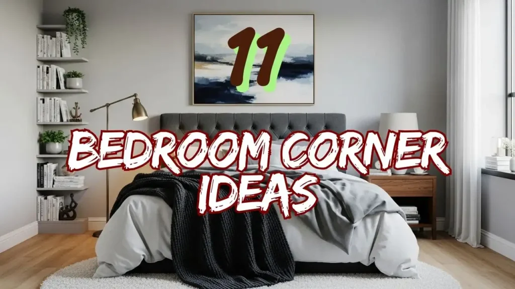 Bedroom Corner Ideas