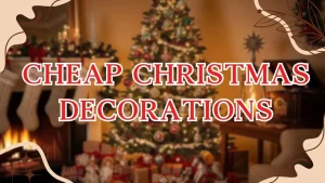 Cheap Christmas Decorations