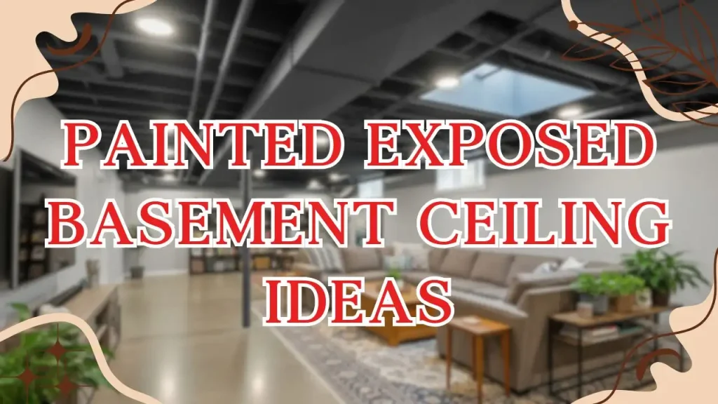Painted Exposed Basement Ceiling ideas