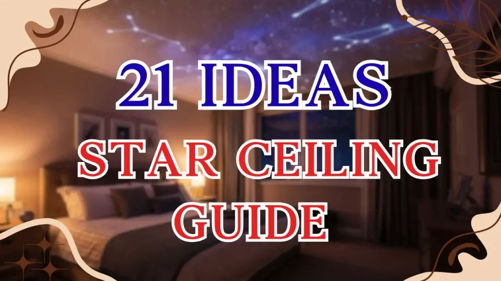Star ceiling ideas guide