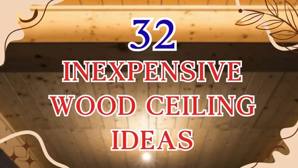 Inexpensive Wood Ceiling