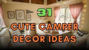 Cute Camper Decor Ideas